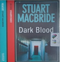 Dark Blood written by Stuart MacBride performed by Stuart MacBride on Audio CD (Unabridged)